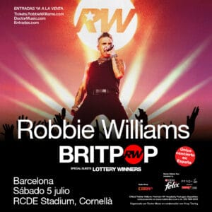 Entradas ROBBIE WILLIAMS – Gira «Live 2025» – Barcelona – 05 de julio 2025